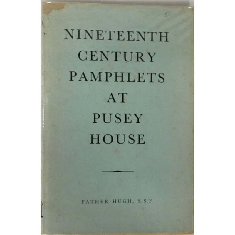 Nineteenth Century Pamphlets At Pusey House