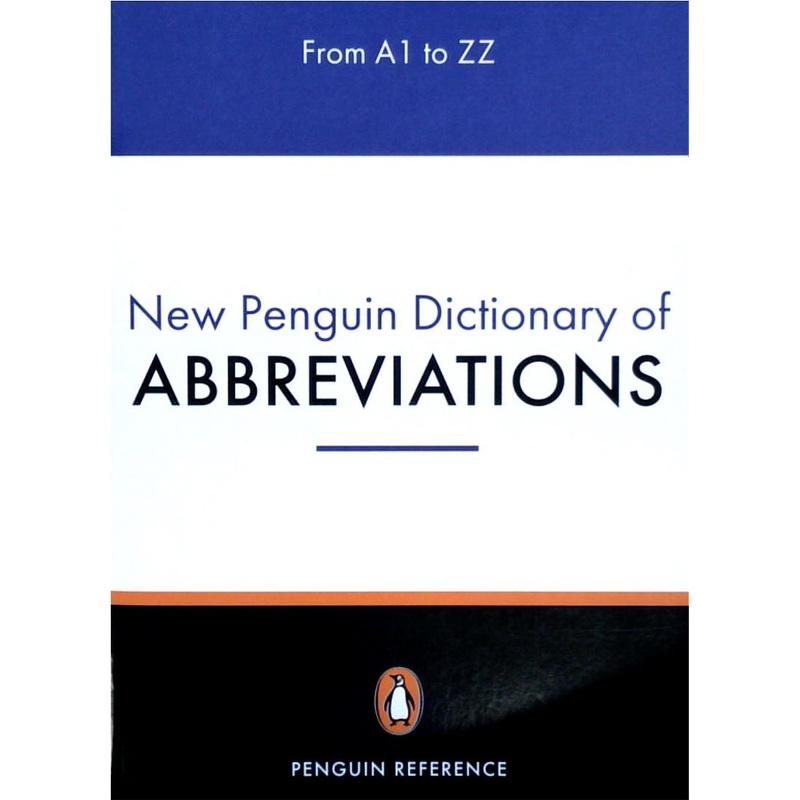 New Penguin Dictionary of Abbreviations - from A to ZZ